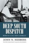 John N Herbers, John N. Herbers - Deep South Dispatch
