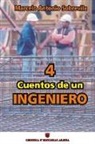Marcelo Antonio Sobrevila - 4 Cuentos de un Ingeniero