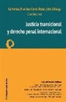 Kai Ambos, Francisco Cortes Rodas, John Zuluaga - Justicia transicional y derecho penal internacional