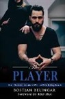 Bostjan Belingar - The Player: How I Traveled the World With an Elite Dating Coach