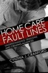 Cynthia J. Cranford - Home Care Fault Lines