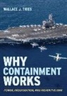 Wallace J. Thies - Why Containment Works