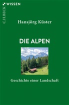 Hansjörg Küster - Die Alpen