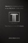Angel Perez-Lopez - Priestly Formation in the Human Virtues