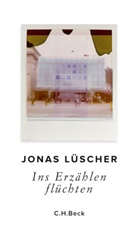 Jonas Lüscher - Ins Erzählen flüchten