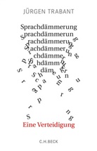 Jürgen Trabant - Sprachdämmerung