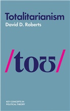 Roberts, David D Roberts, David D. Roberts - Totalitarianism