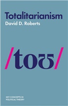 Roberts, David D Roberts, David D. Roberts - Totalitarianism