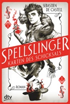 Sebastien De Castell - Spellslinger - Karten des Schicksals