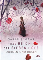 Sarah J Maas, Sarah J. Maas - Das Reich der sieben Höfe - Dornen und Rosen