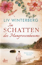 Liv Winterberg - Im Schatten des Mangrovenbaums
