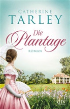 Catherine Tarley - Die Plantage