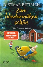 Dietmar Bittrich - Zum Niedermähen schön