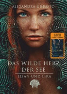 Alexandra Christo - Elian und Lira - Das wilde Herz der See