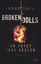 James Carol - Broken Dolls - Er tötet ihre Seelen
