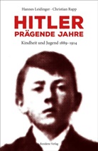 Hannes Leidinger, Christian Rapp - Hitler - prägende Jahre