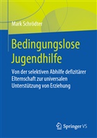 Mark Schrödter - Bedingungslose Jugendhilfe