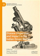 Gwy Campbell, Gwyn Campbell, KNOLL, Knoll, Eva-Maria Knoll - Disease Dispersion and Impact in the Indian Ocean World