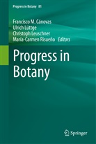Francisco M. Cánovas, Christoph Leuschner, Christoph Leuschner et al, Ulric Lüttge, Ulrich Lüttge, María-Carmen Risueño - Progress in Botany Vol. 81
