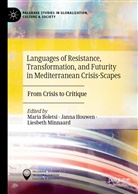 Maria Boletsi, Jann Houwen, Janna Houwen, Liesbeth Minnaard - Languages of Resistance, Transformation, and Futurity in Mediterranean Crisis-Scapes
