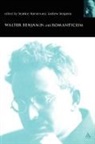 Andrew Benjamin, Beatrice Hanssen, Andrew Benjamin, Andrew (University of Warwick) Benjamin, Beatrice Hanssen, Hanssen Beatrice - Walter Benjamin and Romanticism