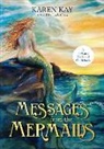 Karen Kay, Linda Olsen - Messages from the Mermaids