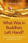 Ira Rechtshaffer, Rechtshaffer Ira - What Was in Buddha's Left Hand?