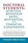 Theodore Robert Regis - Doctoral Students Attrition, Retention Rates, Motivation, and