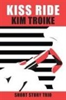 Caroline Clemens, Caroline Clemens, Kim Troike, Kim Troike - Kiss Ride