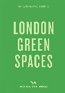 Harry Ades, Ades Harry, Marco Kesseler, Marco Kesseler - An Opinionated Guide to London Green Spaces