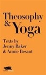 Jenny Baker, Annie Besant - Theosophy and Yoga