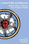 Atf Press, Stephen Hultgren, Stephen Pietsch, Jeffrey Silcock - Luther@500 and Beyond
