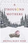 Brenda Marie Webb - A Thousand Mothers