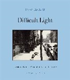 Tomas Gonzalez, Andrea Rosenberg - Difficult Light