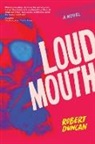 Robert Duncan - Loudmouth