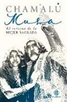 Chamalu, Chamalú - Musa: El Retorno de la Mujer Sagrada