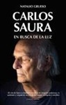 Natalio Grueso - Carlos Saura. En Busca de la Luz