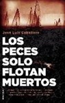 Jose Luis Caballero - Los peces solo flotan muertos