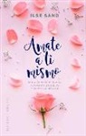 Ilse Sand - Amate a Ti Mismo