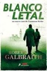 Robert Galbraith - Blanco Letal / Lethal White