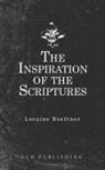 Loraine Boettner - The Inspiration Of The Scriptures