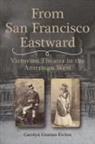 Carolyn Grattan Eichin - From San Francisco Eastward