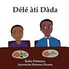 Anike Fatunase, Ozioma Osanu - Délé àti Dàda
