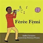 Anike Fatunase, Ozioma Osanu - Fèrèe F¿¿mi