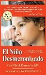Carol Stock Kranowitz - El Niño Desincronizado / The Out of Sync Child