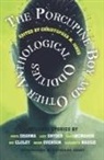 Brian Evenson, Priya Sharma, Lucy Snyder - The Porcupine Boy and Other Anthological Oddities