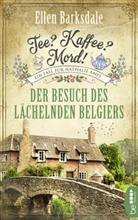 Ellen Barksdale - Tee? Kaffee? Mord! - Der Besuch des lächelnden Belgiers