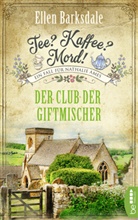 Ellen Barksdale - Tee? Kaffee? Mord! - Der Club der Giftmischer