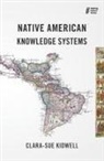 Clara-Sue Kidwell - Native American Knowledge Systems