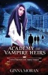 Ginna Moran - Academy of Vampire Heirs